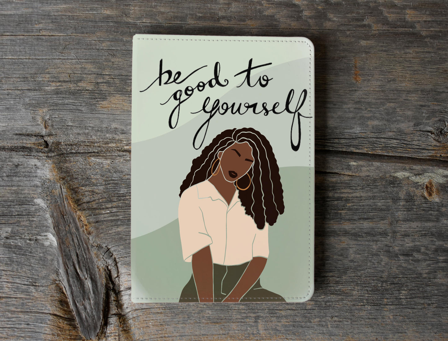 Be Good To Yourself Journal